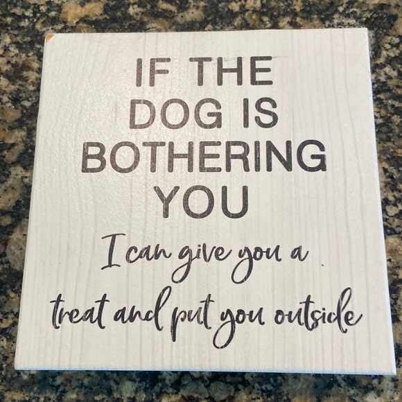 If the dog is bothering you, I can give you a treat and put you outside - Picture 1 of 4